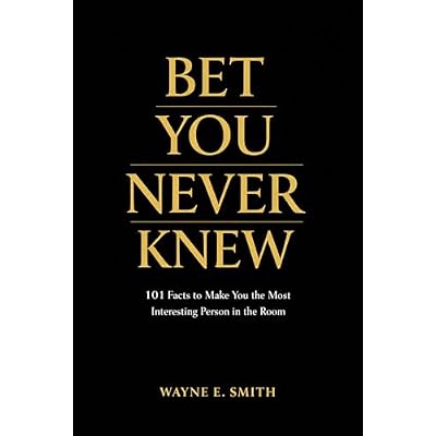 Bet You Never Knew