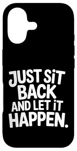 Just Sit Back And Let It Happen �����N�[�[�V���� �}�C���h�t���l�X - �X�}�z�P�[�X iPhone 17 �p