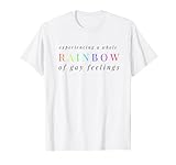 Experimentando todo un arco iris de sentimientos gay - Mes del orgullo Camiseta
