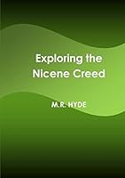Exploring the Nicene Creed 1257940872 Book Cover