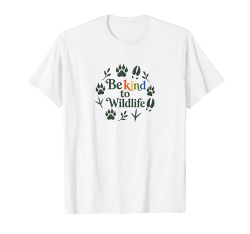 Be Kind To Wildlife Nature Animal Lover T�V���c