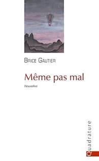 Meme Pas Mal Brice Gautier Babelio Meme Pas Mal Brice Gautier Babelio