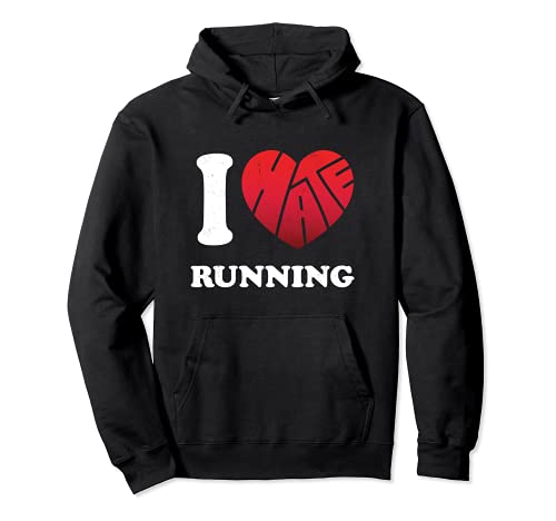 I Love to Hate Running - Running Sudadera con Capucha