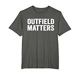 Funny Baseball Outfield Matters Outfielders T-Shirt