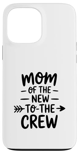Mom Of The New to The Crew {[CY K[Y Ṽ}} X}zP[X iPhone 13 Pro Max p