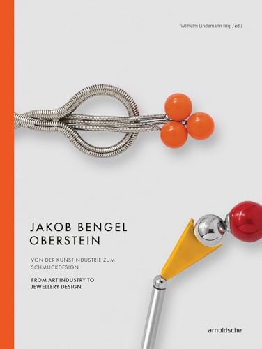 Jakob Bengel, Oberstein: From Art Industry to Industrial Design / Von der Kunstindustrie zum Schmuckdesign