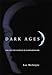 Dark Ages: The Case for a Science of Human Behavior (Bradford Books)