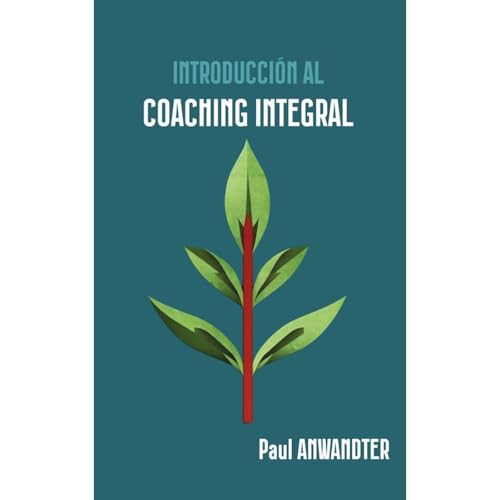 Introducción al Coaching Integral Audiolibro Por Paul Anwandter arte de portada