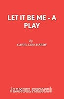 Let It Be Me - A Play 057301986X Book Cover