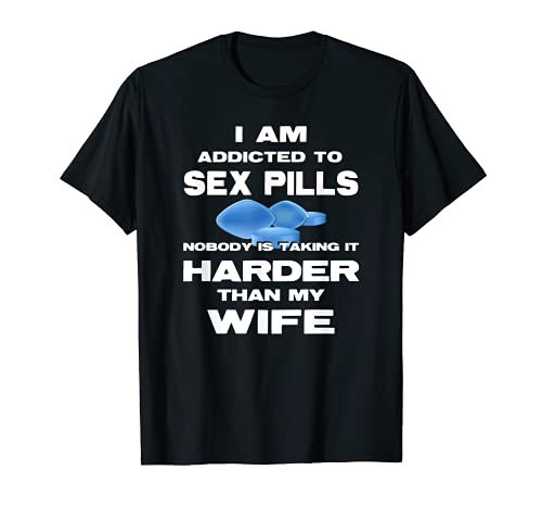 Funny Sex Pills Energy Booster Grandpa Father T-Shirt