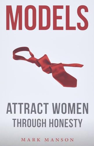 Image of MODELS: Attract Women Through Honesty