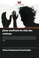 Jésus souffrant du côté des victimes 6208713161 Book Cover