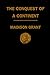 Conquest of a Continent: Or, The Expansion of the Races in America