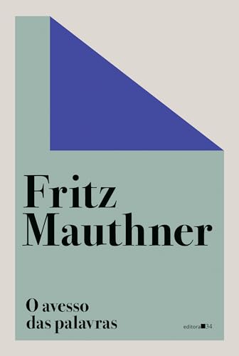 O avesso das palavras:: história da cultura e crítica da linguagem, 1901-1924