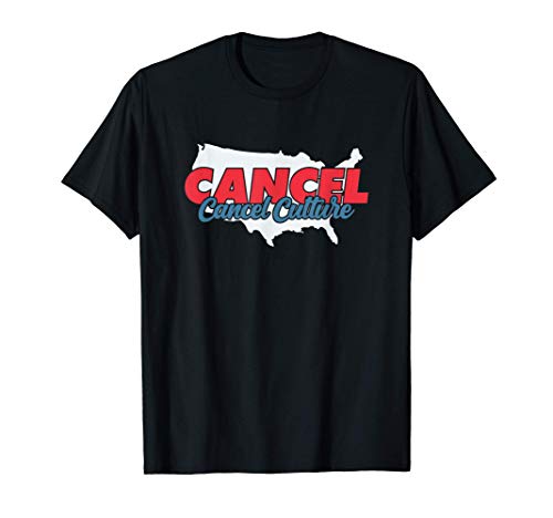 Cancel Cancel Culture - Funny Political Meme T-Shirt