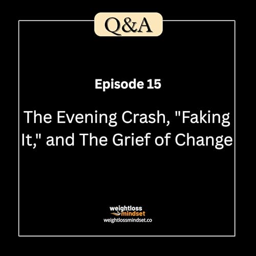 Q&A15 The Evening Crash, "Faking It," and The Grief of Change