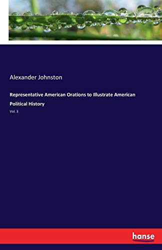 Representative American Orations to Illustrate ... 3337068723 Book Cover