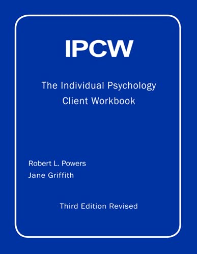 IPCW The Individual Psychology Client Workbook with Supplements Paperback β September 7, 2012
