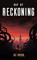 Day of Reckoning (The Devourer Trilogy) B0CN35DBN3 Book Cover