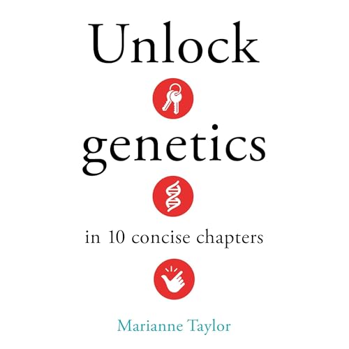 Unlock Genetics in 10 Concise Chapters Audiolibro Por Marianne Taylor arte de portada