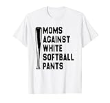 Photo Gallery moms against white softball pantaloni divertente softball stagione mamma maglietta Photo Gallery moms against white softball pantaloni divertente softball stagione mamma maglietta