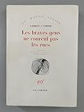  Flannery O\'Connor. Les Braves gens ne courent pas les rues : Ea Good man is hard to finde. Traduit de l\'anglais par Henri Morisset