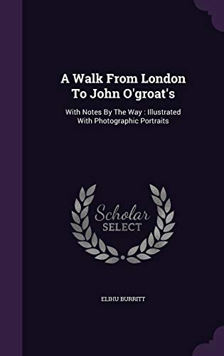 A Walk from London to John O'Groat's: With Note... 134316446X Book Cover