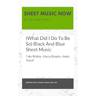 (What Did I Do To Be So) Black And Blue Sheet Music
