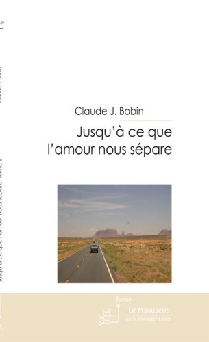 Jusqu à Ce Que L Amour Nous Sépare Jusqu'à ce que l'amour nous sépare, tome 2 (MT.ROMAN) (French Edition