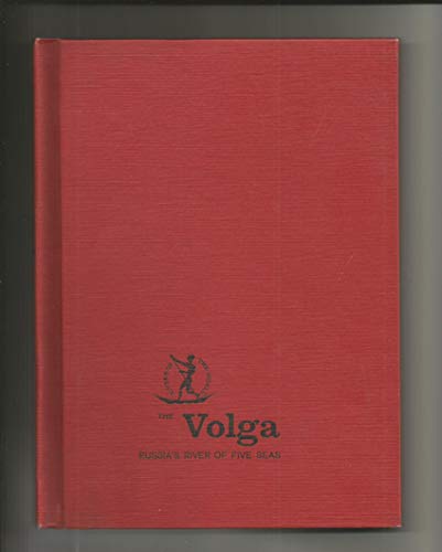 The Volga; Russia's river of five seas (Rivers ... 0811663752 Book Cover
