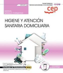 Manual. Higiene y atención sanitaria domiciliaria (MF0249_2). Certificados de profesionalidad. (Edición en Español)
