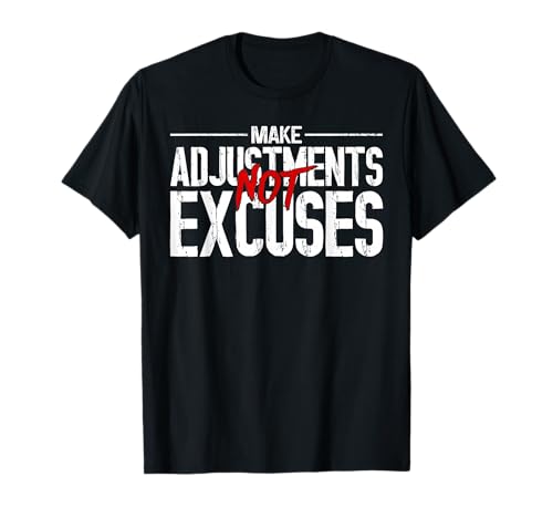 Make Adjustments Not Excuses Vintage Funny Motivational Gym T-Shirt