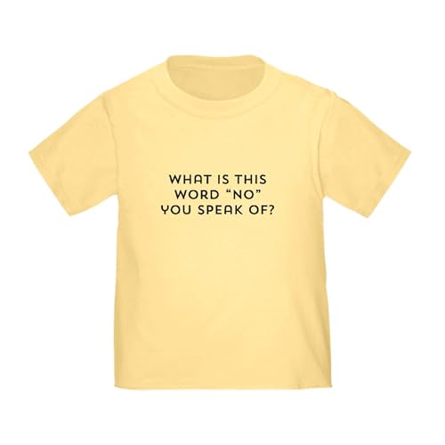 CafePress What is This Word NO You Speak of? T Shirt Toddler Graphic Tee, 100% Cotton Daffodil Yellow