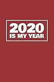 2020 Is My Year: 6x9 Blank Lined Notebook / Journal (Paperback, Red Cover) - Inspirational 2020 New Year's Resolution Gift