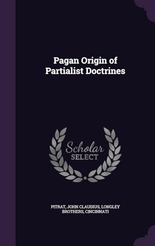 Pagan Origin of Partialist Doctrines 1342023102 Book Cover