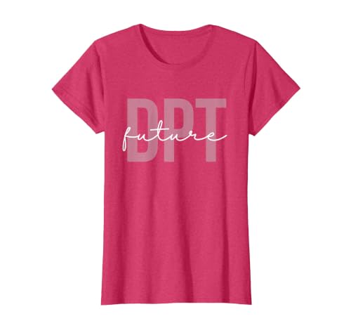 Future Doctor of Physical Therapy DPT Physical Therapist PTA T-Shirt, Women, Red Heather, Small
