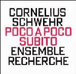 Poco A Poco Subito/Ensemble Recherche