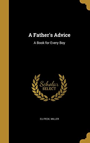 A Father's Advice: A Book for Every Boy