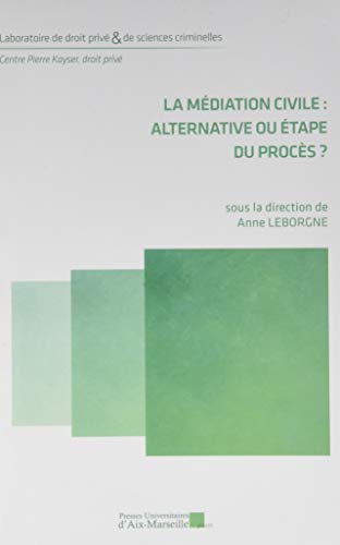 Télécharger La médiation civile : alternative ou étape du procès ? Gratuit