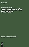 "Madagaskar für die Juden": Antisemitische Idee und politische Praxis 1885–1945 (Studien zur Zeitgeschichte, 53, Band 53) - Magnus Brechtken 