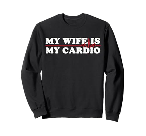 My Wife Is My Cardio Fun Workout-Inspired Tee Gym Fitness Sudadera