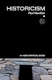 Historicism (The New Critical Idiom)