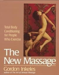 Paperback The New Massage: Total Body Conditioning for People Who Exercise Book