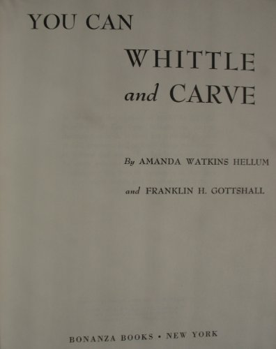 You Can Whittle and Carve B000ONLTRG Book Cover