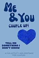 Me & You: Couple Up! Tell Me Something I Don't Know 2432840143 Book Cover