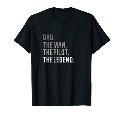 Dad, Man, Pilot, Legend T-Shirt