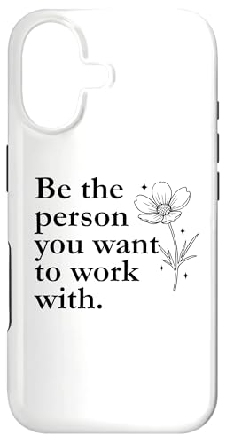 Be the Person You Want to Work With Sign,Boss Funny Coworker �X�}�z�P�[�X iPhone 17 �p