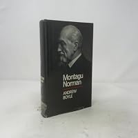 Montagu Norman a Biography B0000CNPUJ Book Cover