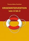 Krisenintervention von A bis Z