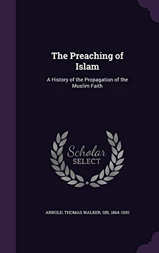 The Preaching of Islam: A History of the Propag... 1341586707 Book Cover